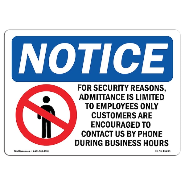 Sign, 18" H, 24" W, Rigid Plastic, NOTICE Admittance Is Limited To Employees Only Sign, Landscape